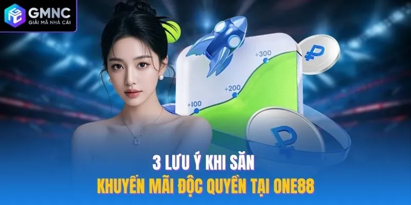 3 lưu ý khi săn khuyến mãi độc quyền tại One88