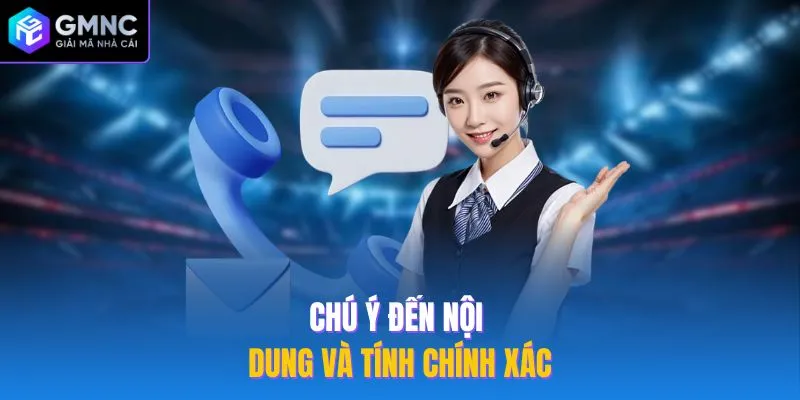 Chú ý đến nội dung và tính chính xác