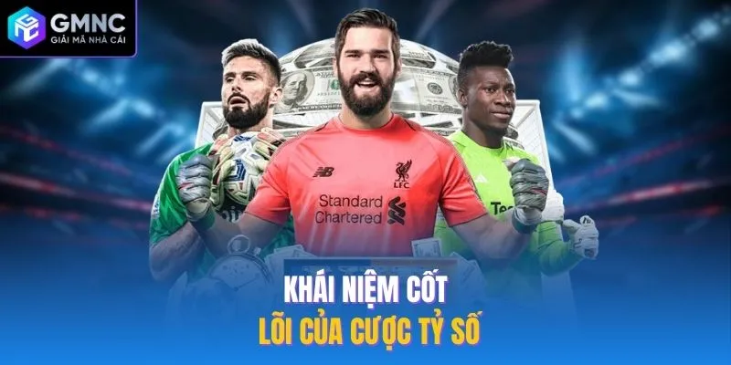 Khái niệm cốt lõi của cược tỷ số