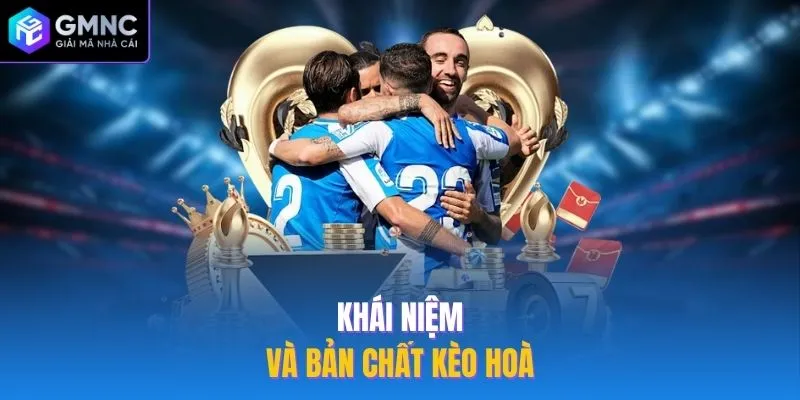 Khái niệm và bản chất kèo hoà