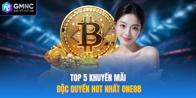 Top 5 khuyến mãi độc quyền hot nhất One88