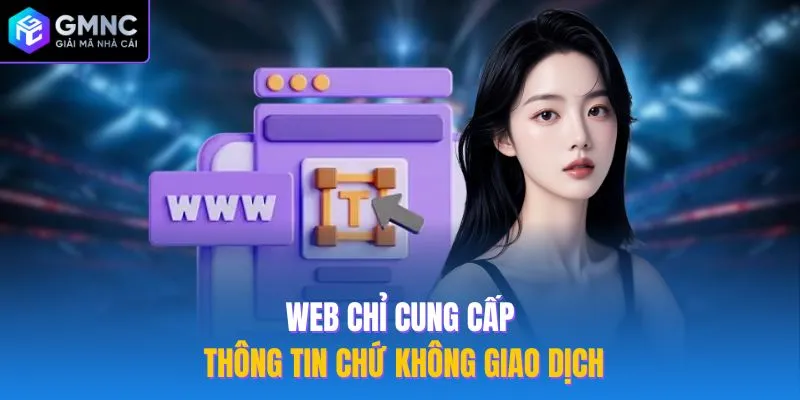 Web chỉ cung cấp thông tin chứ không giao dịch